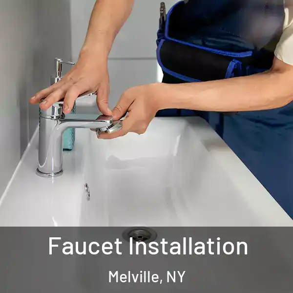  Faucet Installation Melville, NY