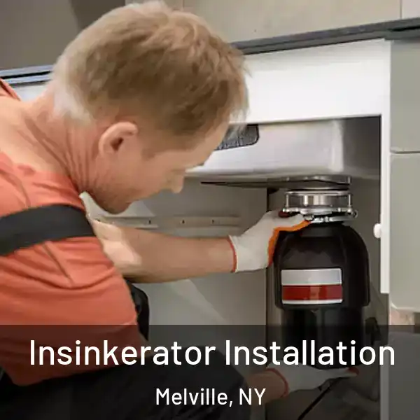  Insinkerator Installation Melville, NY