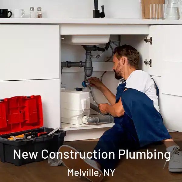  New Construction Plumbing Melville, NY