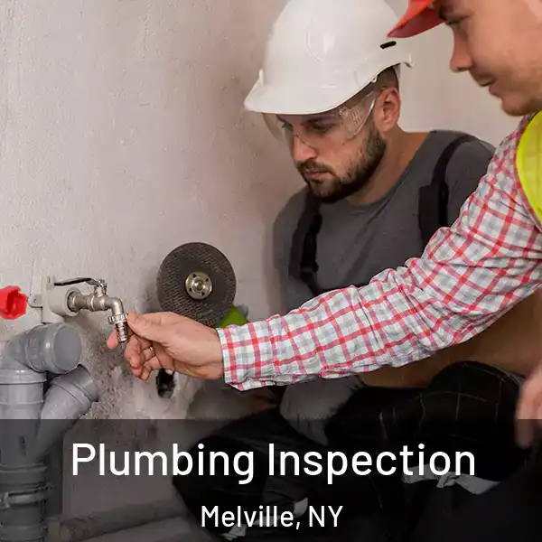  Plumbing Inspection Melville, NY