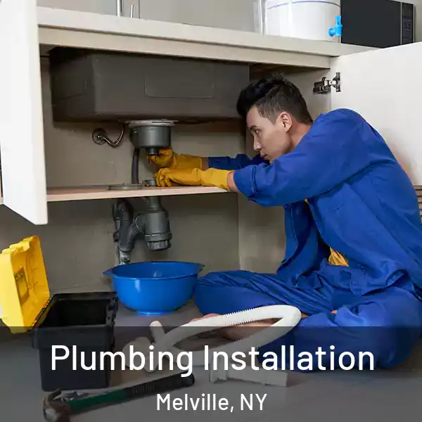  Plumbing Installation Melville, NY