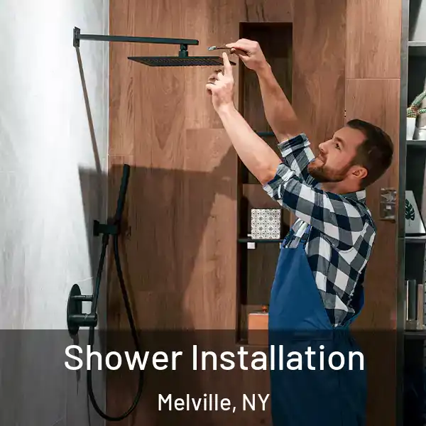  Shower Installation Melville, NY