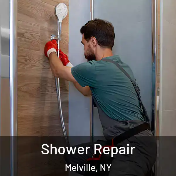  Shower Repair Melville, NY