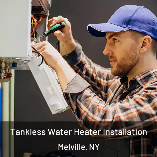  Tankless Water Heater Installation Melville, NY