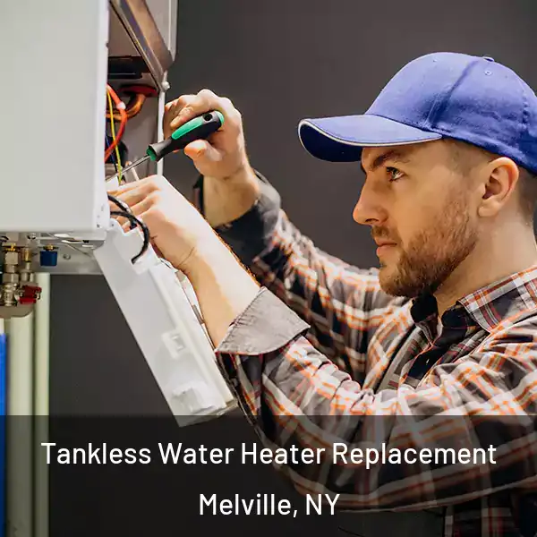  Tankless Water Heater Replacement Melville, NY