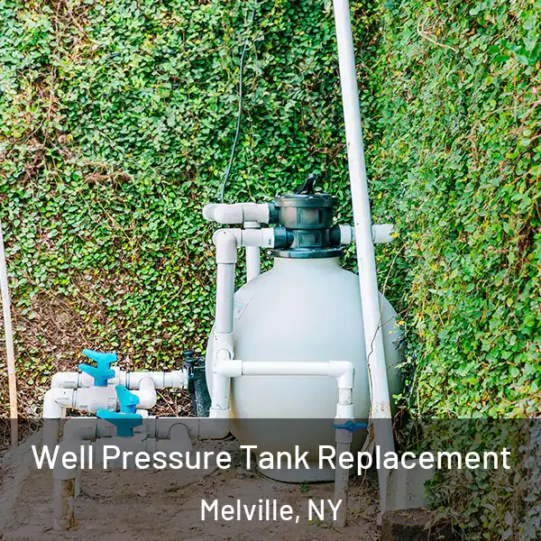  Well Pressure Tank Replacement Melville, NY