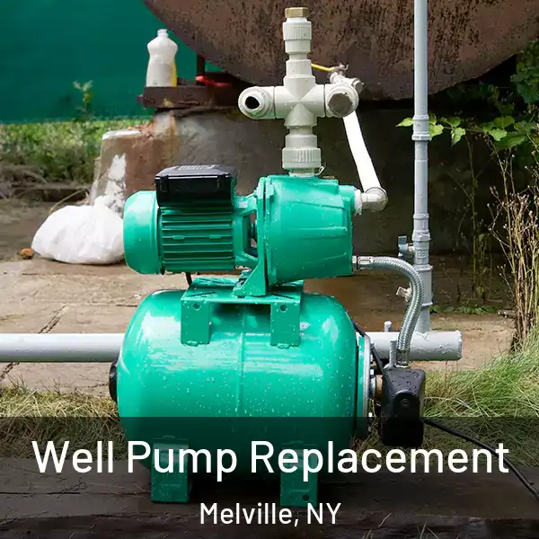  Well Pump Replacement Melville, NY